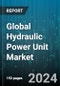 Global Hydraulic Power Unit Market by Component (Hydraulic Pump, Motor, Reservoir/Tanks), Type (Industrial Hydraulic Power Units, Mobile Hydraulic Power Units), Power Source, End-User - Forecast 2024-2030 - Product Image