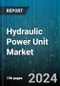 Hydraulic Power Unit Market by Component, Type, Power Source, End-User - Global Forecast 2025-2030 - Product Image