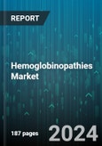 Hemoglobinopathies Market by Indication, Treatment, Diagnosis, End-User - Global Forecast 2025-2030- Product Image