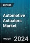 Automotive Actuators Market by Type, Product, Application, Vehicle Type - Global Forecast 2025-2030 - Product Thumbnail Image