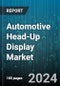 Automotive Head-Up Display Market (HUD) by Type (Combiner HUD, Windshield HUD), Technology (Augmented Reality HUD, Conventional HUD), Dimension Type, Vehicle Class, Distribution, Vehicle Type - Forecast 2024-2030 - Product Image