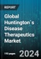 Global Huntington`s Disease Therapeutics Market by Type (Disease-modifying Therapies, Gene Therapies, Medication), End-User (Hospitals, Long-Term Care Facilities, Specialty Clinics) - Forecast 2024-2030 - Product Thumbnail Image