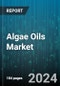 Algae Oils Market by Algae Type, Extraction Process, Application, Distribution Channel - Global Forecast 2025-2030 - Product Image