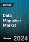 Data Migration Market by Component, Data Type, Business Function, Deployment Model, Organization Size, Industry Vertical - Global Forecast 2025-2030 - Product Thumbnail Image