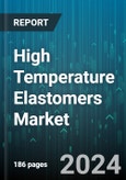 High Temperature Elastomers Market by Type, Application - Global Forecast 2025-2030- Product Image