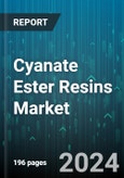 Cyanate Ester Resins Market by Type, End-User - Global Forecast 2025-2030- Product Image