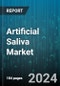 Artificial Saliva Market by Product Form, End-User, Distribution Channel - Global Forecast 2025-2030 - Product Image