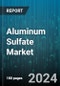 Aluminum Sulfate Market by Type, Grade, End-User - Global Forecast 2025-2030 - Product Image