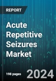 Acute Repetitive Seizures Market by Product, End-use - Global Forecast 2025-2030- Product Image