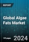 Global Algae Fats Market by Application (Animal Feed, Biofuel, Food & Beverage) - Forecast 2024-2030 - Product Thumbnail Image
