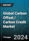 Global Carbon Offset / Carbon Credit Market by Type (Compliance Market, Voluntary Market), End Use (Aviation, Buildings, Energy) - Forecast 2024-2030 - Product Image