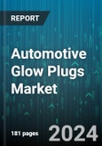 Automotive Glow Plugs Market by Technology Type, Construction Type, Vehicle Type - Global Forecast 2025-2030- Product Image