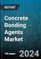 Concrete Bonding Agents Market by Agent, Application - Global Forecast 2025-2030 - Product Image