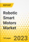 Robotic Smart Motors Market - A Global and Regional Analysis: Focus on Robot Type, Voltage, Component, and Country - Analysis and Forecast, 2023-2033 - Product Image