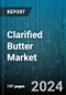 Clarified Butter Market by Product, Packaging Type, Distributional Channel - Global Forecast 2025-2030 - Product Thumbnail Image