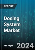 Dosing System Market by Type, End-User - Global Forecast 2025-2030- Product Image