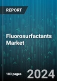 Fluorosurfactants Market by Type, Form, Application, End-User - Global Forecast 2025-2030- Product Image