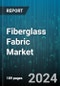 Fiberglass Fabric Market by Product (Non-Woven, Woven), Fiber Type (E-Glass, S-Glass), End-User, Distribution Channel - Global Forecast 2025-2030 - Product Thumbnail Image