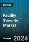 Facility Security Market by Component, Vertical, Organization Size - Global Forecast 2025-2030 - Product Thumbnail Image