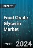 Food Grade Glycerin Market by Source, Process, Application - Global Forecast 2025-2030- Product Image