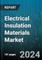 Electrical Insulation Materials Market by Product, State, Temperature, Application - Global Forecast 2025-2030 - Product Thumbnail Image