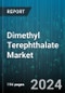 Dimethyl Terephthalate Market by Grade, Form, Application - Global Forecast 2025-2030 - Product Thumbnail Image