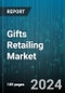 Gifts Retailing Market by Product, Distribution Channel - Global Forecast 2025-2030 - Product Image