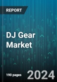 DJ Gear Market by Component, Technology, Distribution Channel, End-User - Global Forecast 2025-2030- Product Image