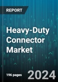 Heavy-Duty Connector Market by Product, Material, End-User - Global Forecast 2025-2030- Product Image