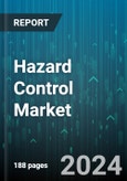 Hazard Control Market by Product, Type, End-User - Global Forecast 2025-2030- Product Image