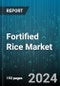 Fortified Rice Market by Source, Micronutrients, Technology, Distribution Channel, End-user - Global Forecast 2025-2030 - Product Image