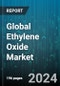Global Ethylene Oxide Market by Derivatives (Ethanolamines, Ethoxylates, Ethylene Glycols), End-User (Agrochemical, Automotive, Food & Beverage) - Forecast 2024-2030 - Product Image