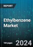 Ethylbenzene Market by Grade, Application, End-User - Global Forecast 2025-2030- Product Image