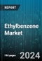 Ethylbenzene Market by Grade, Application, End-User - Global Forecast 2025-2030 - Product Thumbnail Image