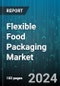 Flexible Food Packaging Market by Material, Food Form, Products, Applications - Global Forecast 2025-2030 - Product Image