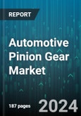 Automotive Pinion Gear Market by Type, Material, Distribution Channel, Application - Global Forecast 2025-2030- Product Image