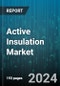 Active Insulation Market by Material, Application - Global Forecast 2025-2030 - Product Image