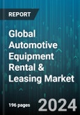 Global Automotive Equipment Rental & Leasing Market by Vehicle Type (Commerical vehicles, Passenger Car, Recreational Vehicle), End User (Commercial, Individual), Distribution Channel - Forecast 2024-2030- Product Image
