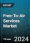 Free-To-Air Services Market by Device, Broadcaster Type, Application - Global Forecast 2025-2030 - Product Thumbnail Image