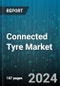 Connected Tyre Market by Component, Rim Size, Propulsion, Sales Channel - Global Forecast 2025-2030 - Product Image