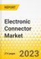 Electronic Connector Market - A Global and Regional Analysis: Focus on Application, Product Type, and Country - Analysis and Forecast, 2023-2032 - Product Image