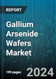 Gallium Arsenide Wafers Market by Type, Application - Global Forecast 2025-2030- Product Image