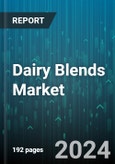 Dairy Blends Market by Product, Form, Application - Global Forecast 2025-2030- Product Image