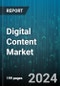 Digital Content Market by Content Type, Offerings, Monetization Models, Creation Type, Organization Size, Industry Verticals, Deployment - Global Forecast 2025-2030 - Product Image