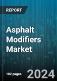 Asphalt Modifiers Market by Type, Source, Technology, Sales Channels, End-User - Global Forecast 2025-2030- Product Image