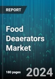 Food Deaerators Market by Type, Function, Application - Global Forecast 2025-2030- Product Image