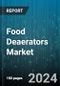 Food Deaerators Market by Type, Function, Application - Global Forecast 2025-2030 - Product Image