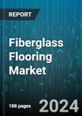 Fiberglass Flooring Market by Type, Application - Global Forecast 2025-2030- Product Image