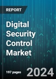 Digital Security Control Market by Component Type, Organization Size, End-User Industry - Global Forecast 2025-2030- Product Image