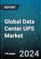 Global Data Center UPS Market by Function (Cabling Infrastructure, Power Backup, Power Distribution), Component (Services, Solution), Data Center Size, End-User - Forecast 2024-2030 - Product Thumbnail Image